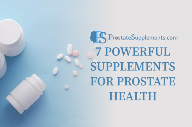 Unlocking Nature’s Support: 7 Powerful Supplements for Prostate Health